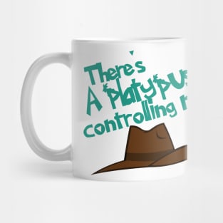 Platypus Controlling Me Mug